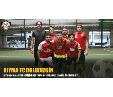 KIYMA FC DOLUDİZGİN!