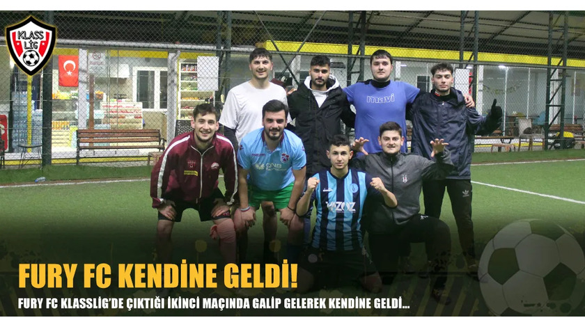 FURY FC KENDİNE GELDİ!