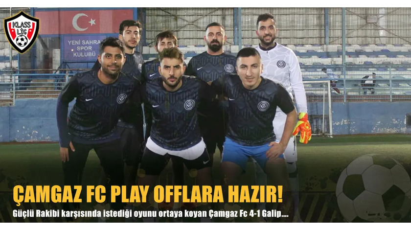 ÇAMGAZ FC PLAY OFFLARA HAZIR!