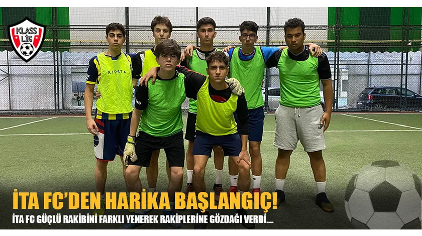 İTA FC'DEN HARİKA BAŞLANGIÇ!